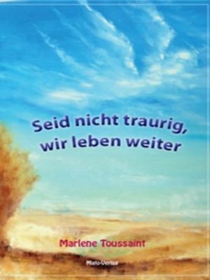 cover image of Seid nicht traurig, wir leben weiter